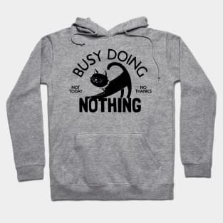 Busy Doing Nothing Hoodie